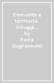 Comunità e territorio. Villaggi del Piemonte medievale