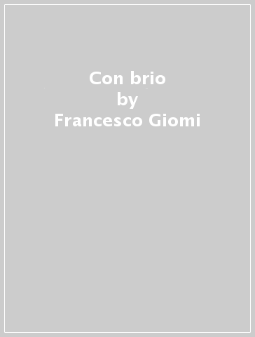 Con brio - Francesco Giomi