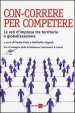 Con-correre per competere. Le reti d impresa tra territorio e globalizzazione