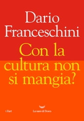 Con la cultura non si mangia?