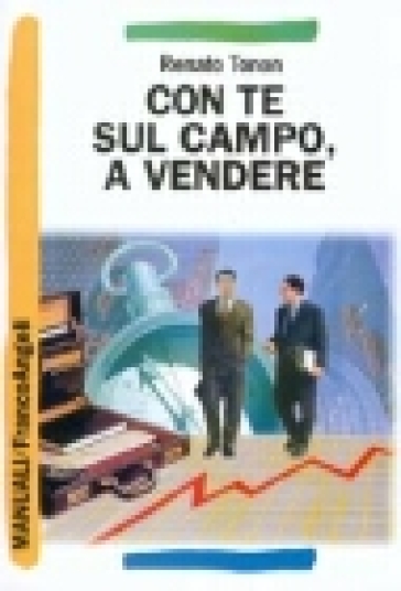 Con te sul campo, a vendere - Renato Tonon