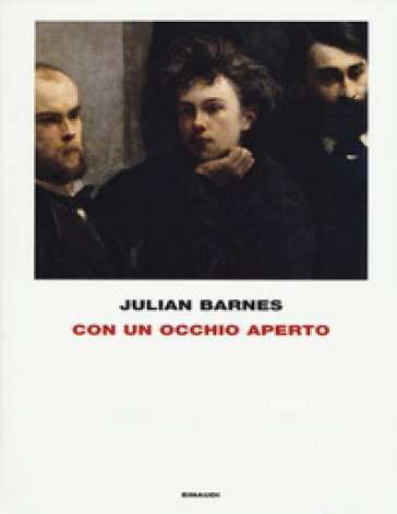 Con un occhio aperto - Julian Barnes