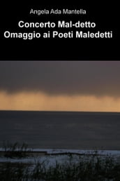 Concerto Mal-detto Omaggio ai Poeti Maledetti