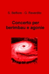 Concerto per berimbau e agonie