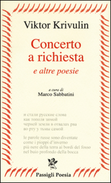 Concerto a richiesta e altre poesie. Testo russo a fronte - Viktor Krivulin