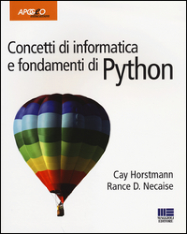 Concetti di informatica e fondamenti di Python - Cay S. Horstmann - Rance D. Necaise