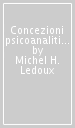 Concezioni psicoanalitiche della psicosi infantile. I pionieri delle nuove frontiere della psicoanalisi