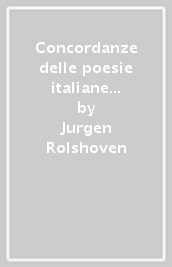 Concordanze delle poesie italiane di Angelo Poliziano