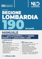 Concorso 190 posti Regione Lombardia, area funzionari e dell elevata qualificazione. Manuale per la prova preselettiva e scritta per le materie comuni. Nuova ediz.