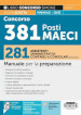 Concorso 381 Posti MAECI. 281 assistenti amministrativi, contabili e consolari (Codice ACC). Manuale per la preparazione prova scritta + quiz. Con espansione online. Con software di simulazione