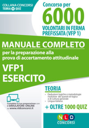 Concorso per 6000 volontari in ferma prefissata di un anno VFP 1. Manuale completo per la preparazione alla prova di accreditamento attitudinale. Esercito. Con Contenuto digitale per download e accesso on line - Giorgio Spangher