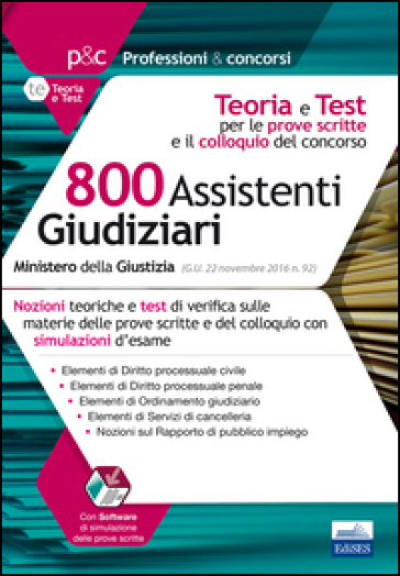 Concorso cancellieri. 800 assistenti giudiziari. Teoria e test per le prove scritte e il colloquio del concorso. Con espansione online - Biancamaria Consales - Luigi Grimaldi