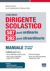 Concorso dirigente scolastico. 587 posti ordinario, 392 posti straordinario. Manuale per tutte le prove. Con aggiornamenti online