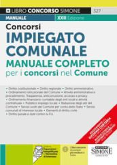 Concorso impiegato comunale. Manuale completo per i concorsi nel Comune. Con QR-Code