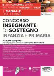 Concorso insegnante di sostegno Infanzia e Primaria. Manuale completo per la preparazione al concorso a cattedra. Con espansione online