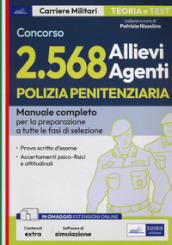 Concorso polizia penitenziaria 2568 allievi agenti. Manuale completo per tutte le fasi di selezione. Con software di simulazione