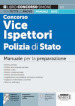 Concorso vice ispettori Polizia di Stato. Manuale per la preparazione di tutte le prove + quiz. Con espansione online e aggiornamento online. Con software di simulazione