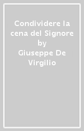 Condividere la cena del Signore