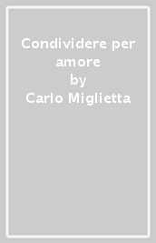 Condividere per amore