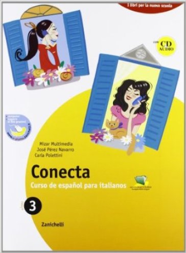 Conecta. Curso de espanol para italianos. Per la Scuola media. Con CD Audio. 3. - José Pérez Navarro - Carla Polettini