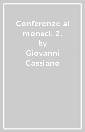 Conferenze ai monaci. 2.