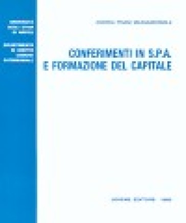 Conferimenti in Spa e formazione del capitale - Andrea Pisani Massamormile