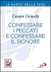 Confessare i peccati e confessare il Signore