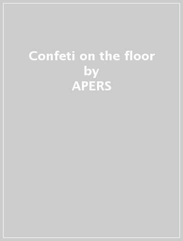 Confeti on the floor - APERS