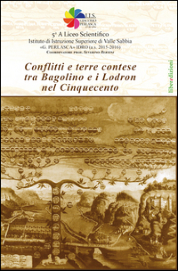 Conflitti e terre contese tra Bagolino e i Lodron nel Cinquecento