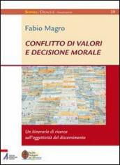 Conflitto di valori e decisione morale. Un itinerario di ricerca sull