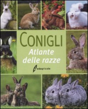 Conigli. Atlante delle razze. Ediz. illustrata - Heidrun Eknigk