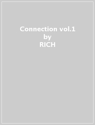 Connection vol.1 - RICH & BOBBITO PR MEDINA