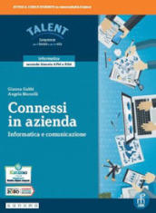 Connessi in azienda. Informatica e comunicazione. Per il 2° biennio degli Ist. tecnici. Con e-book. Con espansione online