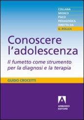 Conoscere l adolescenza. Il fumetto come strumento per la diagnosi e la terapia