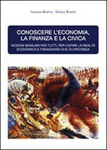 Conoscere l'economia, la finanza e la civica - Susanna Beretta