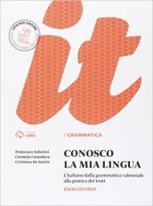 Conosco la mia lingua. Eserciziario di morfologia e sintassi. Per la Scuola media. Con e-book. Con espansione online