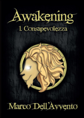 Consapevolezza. Awakening. 1.