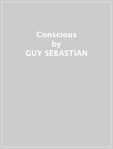 Conscious - GUY SEBASTIAN