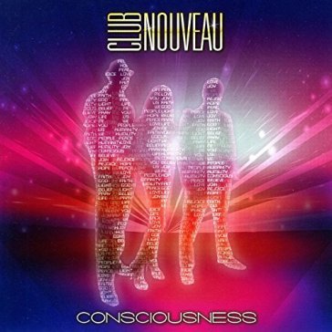 Consciousness - CLUB NOUVEAU