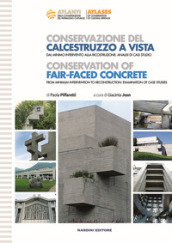Conservazione del calcestruzzo a vista-Conservation of fair-faced concrete