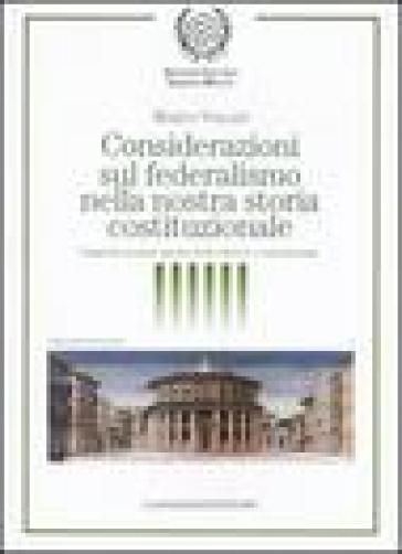 Considerazioni sul federalismo nella nostra storia costituzionale. L'agenda sempre aperta delle riforme costituzionali - Marco Villani