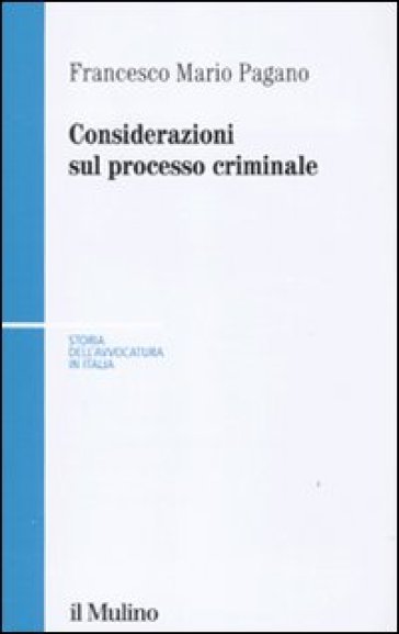 Considerazioni sul processo criminale - Francesco Mario Pagano