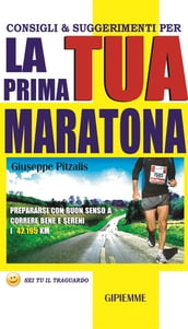 Consigli e Suggerimenti per la tua prima maratona