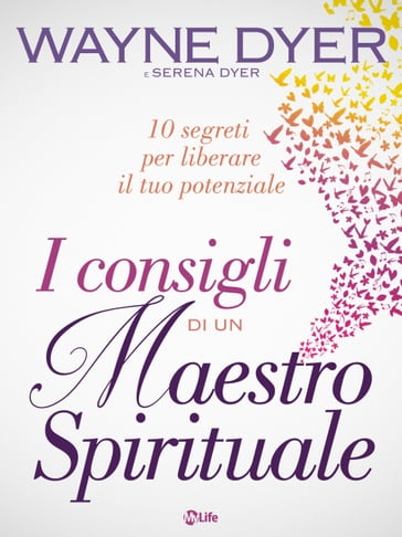 I Consigli di un Maestro Spirituale - Wayne Dyer