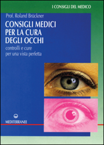 Consigli medici per la cura degli occhi - Roland Bruckner