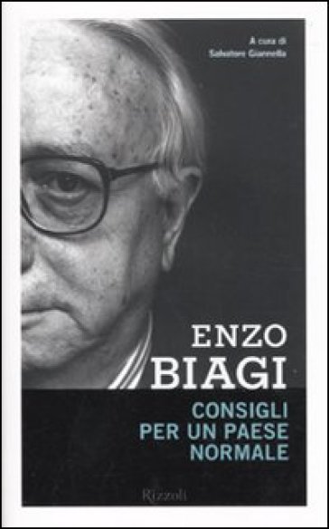 Consigli per un paese normale - Salvatore Giannella - Enzo Biagi