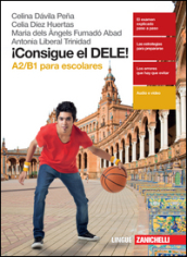 ¡Consigue el dele! A2/B1 para escolares. Per le Scuole superiori. Con Contenuto digitale (fornito elettronicamente)