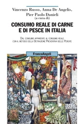 Consumo reale di carne e di pesce in Italia