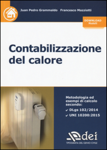 Contabilizzazione del calore. Con aggiornamento online - Juan Pedro Grammaldo - Francesco Mazziotti