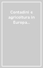 Contadini e agricoltura in Europa nella prima età moderna